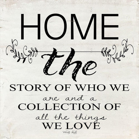 Home - A Story of Who We Are Black Ornate Wood Framed Art Print with Double Matting by Jacobs, Cindy