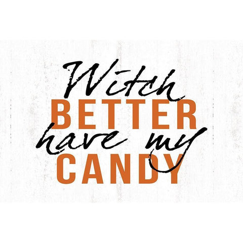 Witch Better Have My Candy White Modern Wood Framed Art Print by Dogwood Portfolio