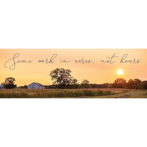 Some Work in Acres-Not Hours Black Modern Wood Framed Art Print with Double Matting by Quillen, Donnie