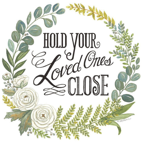 Hold Your Loved Ones Close White Modern Wood Framed Art Print with Double Matting by Strain, Deb