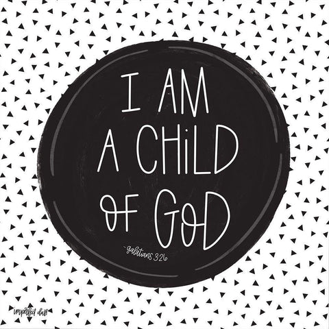 I Am a Child of God Black Ornate Wood Framed Art Print with Double Matting by Imperfect Dust