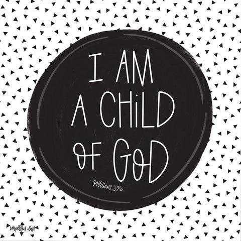 I Am a Child of God White Modern Wood Framed Art Print with Double Matting by Imperfect Dust