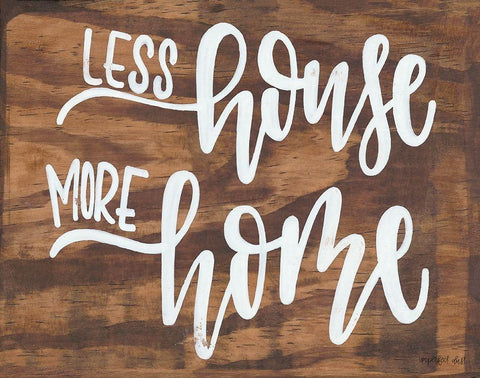 Less House More Home White Modern Wood Framed Art Print with Double Matting by Imperfect Dust