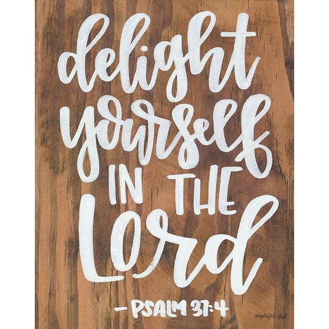 Delight Yourself in the Lord Gold Ornate Wood Framed Art Print with Double Matting by Imperfect Dust
