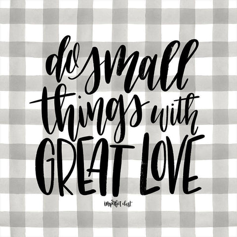 Do Small Things with Love Black Modern Wood Framed Art Print by Imperfect Dust