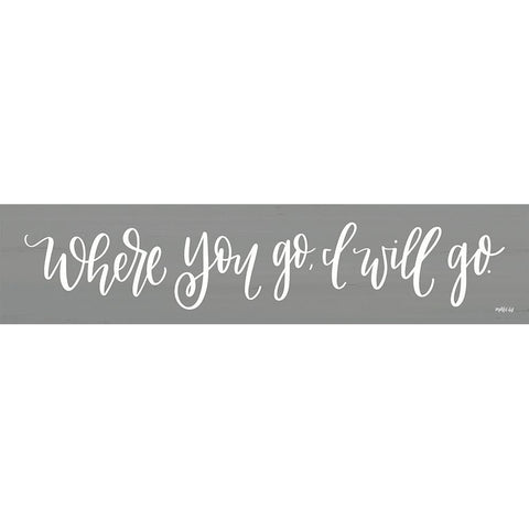 Where You Go I Will Go  Black Modern Wood Framed Art Print with Double Matting by Imperfect Dust