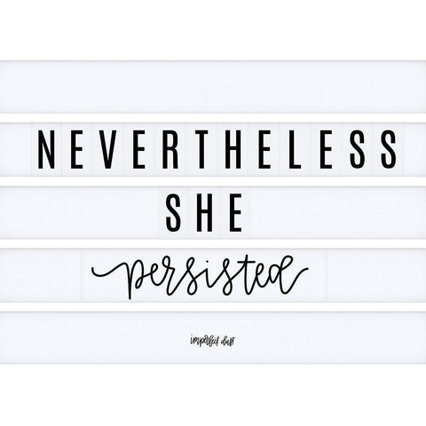 Nevertheless She Persisted White Modern Wood Framed Art Print by Imperfect Dust