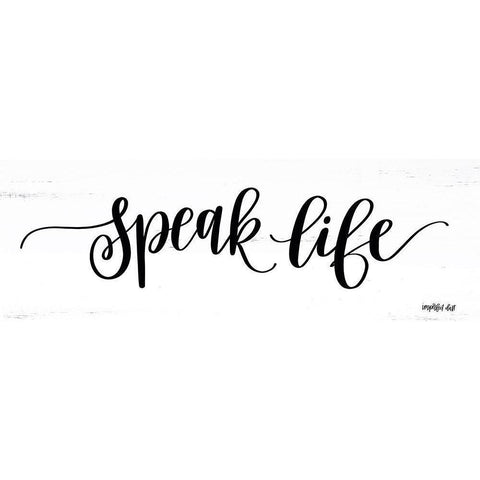 Speak Life Black Modern Wood Framed Art Print with Double Matting by Imperfect Dust