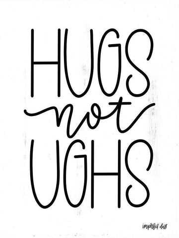 Hugs Not Ughs Black Ornate Wood Framed Art Print with Double Matting by Imperfect Dust