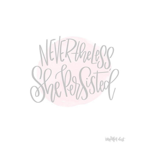 Nevertheless She Persisted Black Modern Wood Framed Art Print by Imperfect Dust