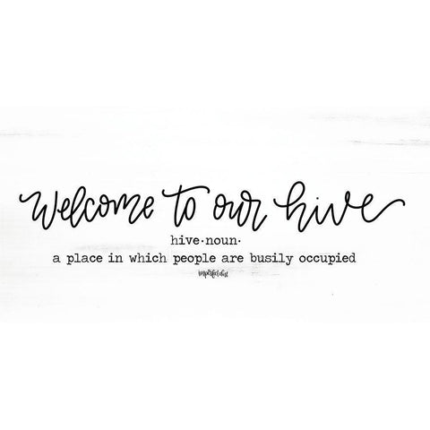 Welcome to Our Hive White Modern Wood Framed Art Print by Imperfect Dust