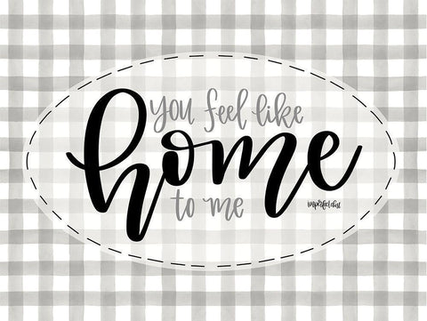 You Feel Like Home Black Ornate Wood Framed Art Print with Double Matting by Imperfect Dust