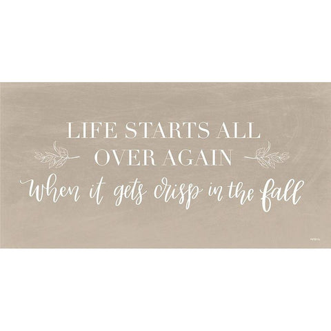 Life Starts Over Again White Modern Wood Framed Art Print by Imperfect Dust