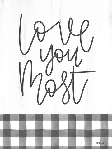 Love You Most   White Modern Wood Framed Art Print with Double Matting by Imperfect Dust