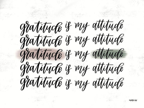 Gratitude is My Attitude   White Modern Wood Framed Art Print with Double Matting by Imperfect Dust