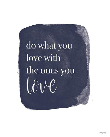 Do What You Love White Modern Wood Framed Art Print with Double Matting by Imperfect Dust