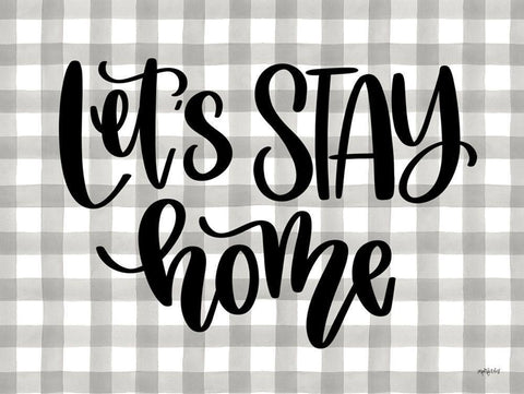 Lets Stay Home White Modern Wood Framed Art Print with Double Matting by Imperfect Dust