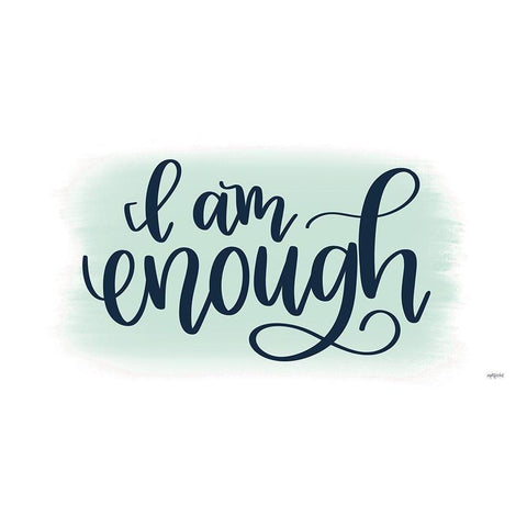 I Am Enough White Modern Wood Framed Art Print by Imperfect Dust