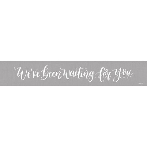 Weve Been Waiting For You White Modern Wood Framed Art Print by Imperfect Dust