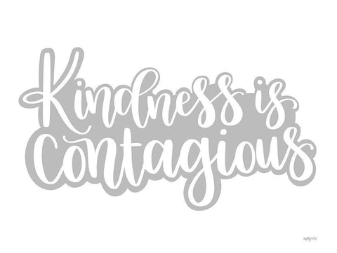 Kindness is Contagious White Modern Wood Framed Art Print with Double Matting by Imperfect Dust