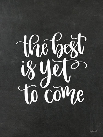 The Best is Yet to Come White Modern Wood Framed Art Print with Double Matting by Imperfect Dust