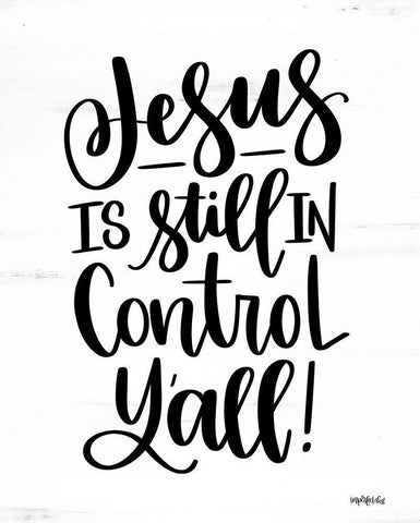 Jesus is Still in Control Yall White Modern Wood Framed Art Print with Double Matting by Imperfect Dust