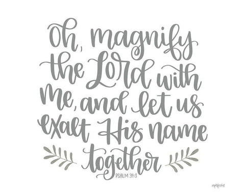 Oh Magnify the Lord Black Ornate Wood Framed Art Print with Double Matting by Imperfect Dust