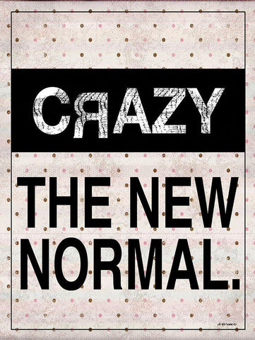 Crazy - The New Normal Black Ornate Wood Framed Art Print with Double Matting by Wargo, Ed