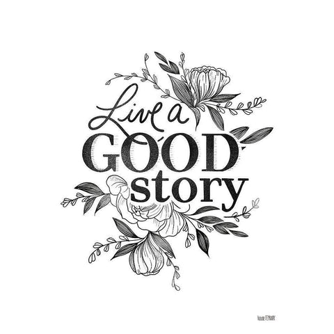 Live a Good Story   Black Modern Wood Framed Art Print by House Fenway