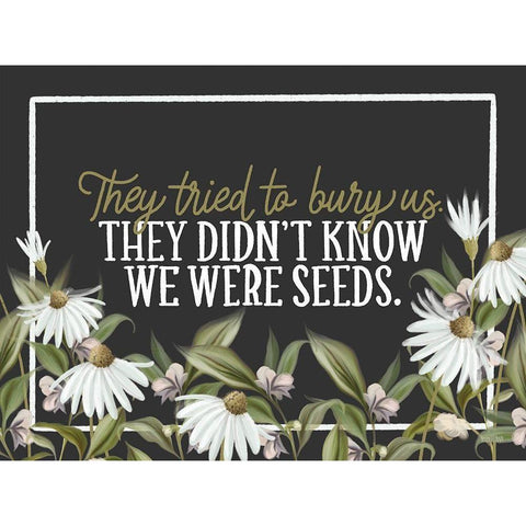 We Were Seeds Black Modern Wood Framed Art Print by House Fenway
