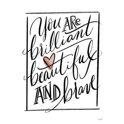 You Are Brilliant   Gold Ornate Wood Framed Art Print with Double Matting by House Fenway