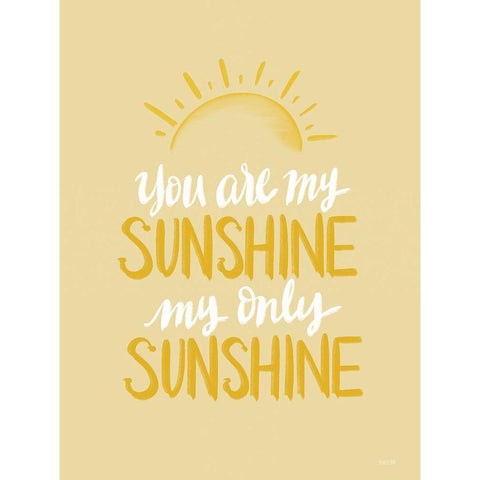 You Are My Sunshine     White Modern Wood Framed Art Print by House Fenway