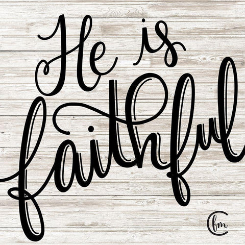 He is Faithful White Modern Wood Framed Art Print with Double Matting by Fearfully Made Creations