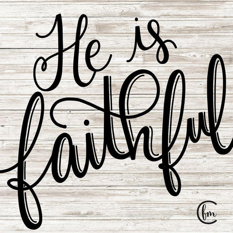 He is Faithful White Modern Wood Framed Art Print by Fearfully Made Creations