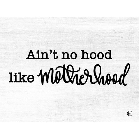 No Hood like Motherhood  White Modern Wood Framed Art Print by Fearfully Made Creations