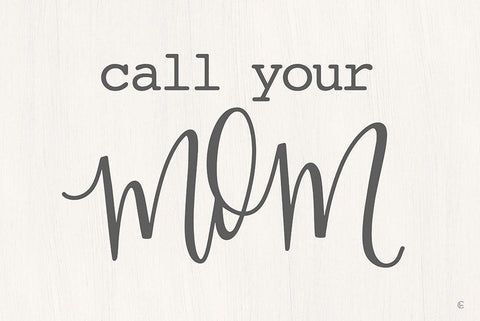 Call Your Mom   White Modern Wood Framed Art Print with Double Matting by Fearfully Made Creations