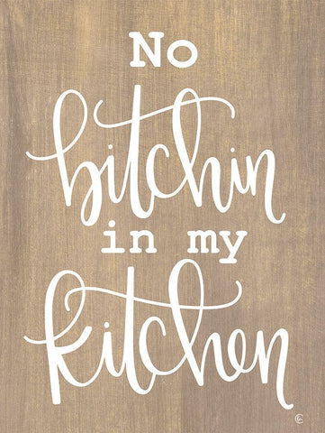 No Bitchin in My Kitchen White Modern Wood Framed Art Print with Double Matting by Fearfully Made Creations