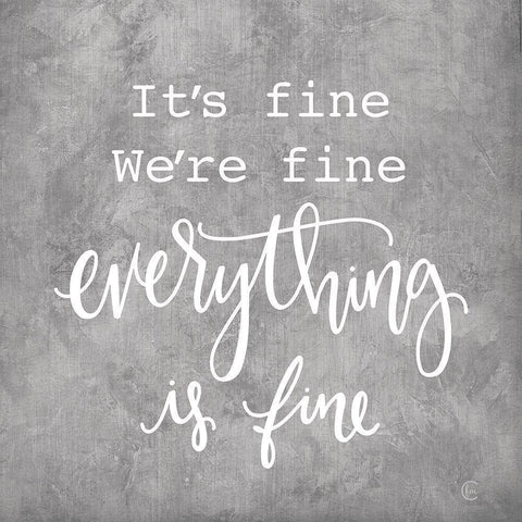 Everything is Fine White Modern Wood Framed Art Print by Fearfully Made Creations