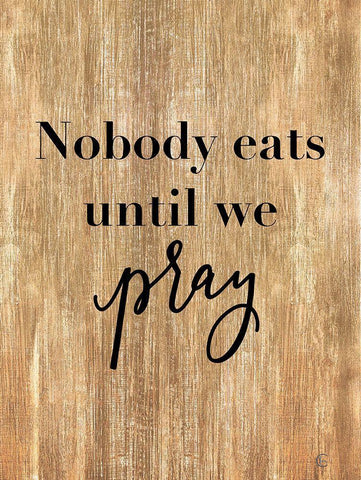 Nobody Eats Until We Pray Black Ornate Wood Framed Art Print with Double Matting by Fearfully Made Creations