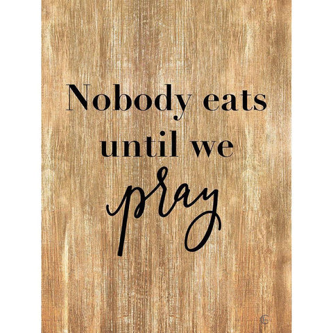 Nobody Eats Until We Pray Black Modern Wood Framed Art Print with Double Matting by Fearfully Made Creations