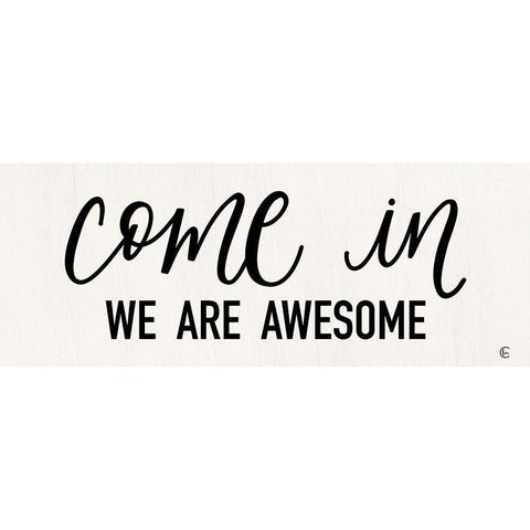 Come In - We Are Awesome Gold Ornate Wood Framed Art Print with Double Matting by Fearfully Made Creations