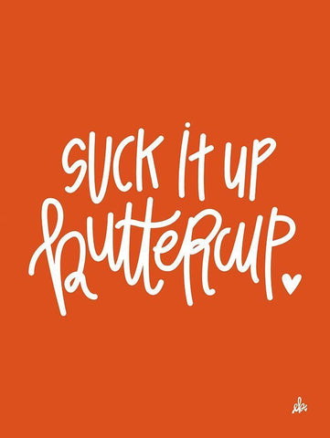 Suck it Up Buttercup    Black Ornate Wood Framed Art Print with Double Matting by Barrett, Erin