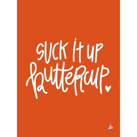 Suck it Up Buttercup    Black Modern Wood Framed Art Print by Barrett, Erin