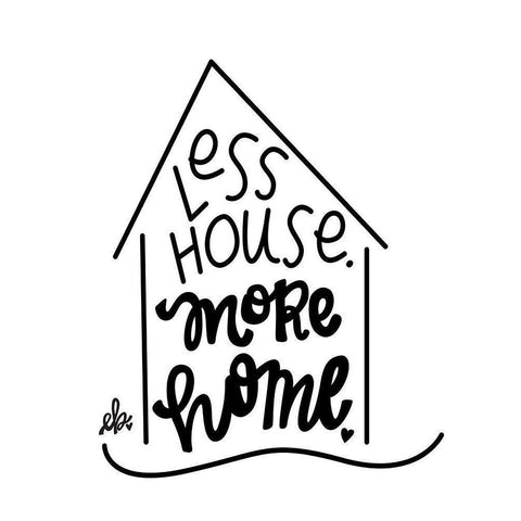 Less House, More Home  Gold Ornate Wood Framed Art Print with Double Matting by Barrett, Erin