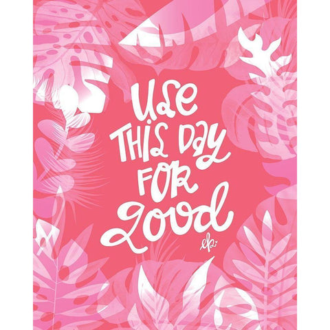 Use This Day for Good Black Modern Wood Framed Art Print with Double Matting by Barrett, Erin