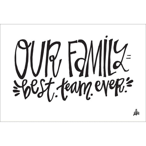 Our Family Best Team Ever   Black Modern Wood Framed Art Print with Double Matting by Barrett, Erin
