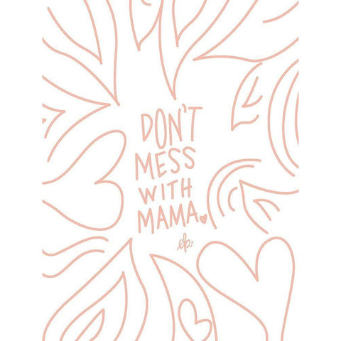 Dont Mess with Mama White Modern Wood Framed Art Print by Barrett, Erin