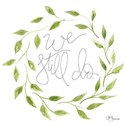 We Still Do Wreath White Modern Wood Framed Art Print with Double Matting by Holllihocks Art