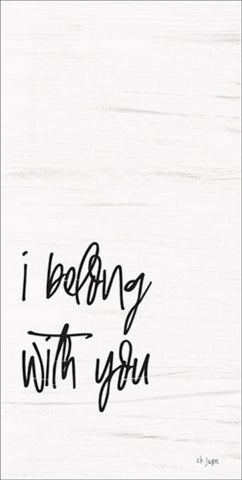 I Belong with You White Modern Wood Framed Art Print with Double Matting by Jaxn Blvd.