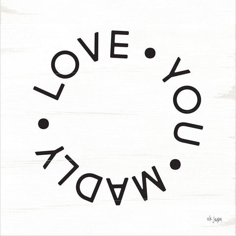 Madly Love You White Modern Wood Framed Art Print with Double Matting by Jaxn Blvd.